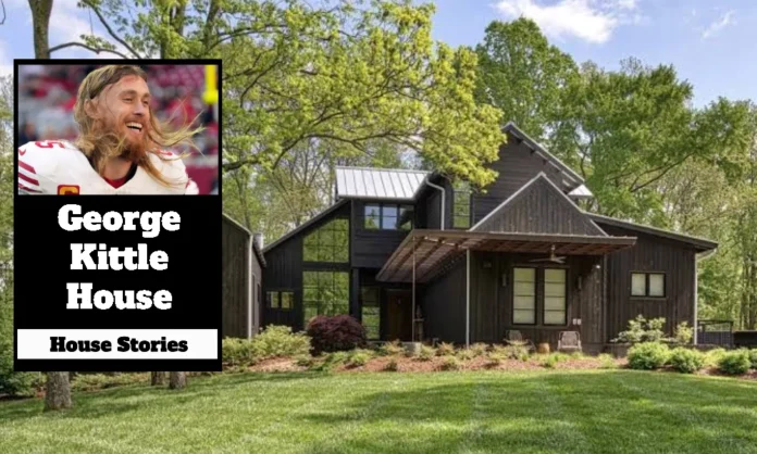 George Kittle House